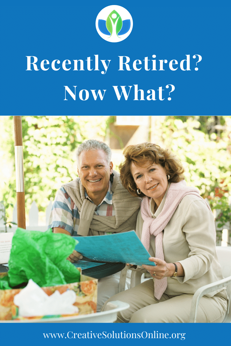 Retired - Now What? » Creative Solutions Behavioral Health, PLLC