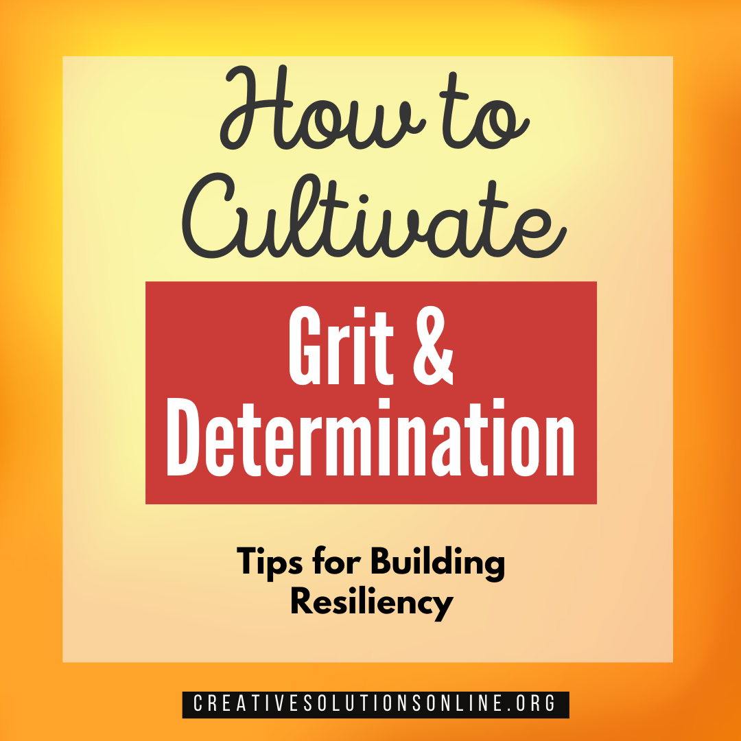 What Is Grit And How Do We Cultivate It? Tips To Increase Resilience